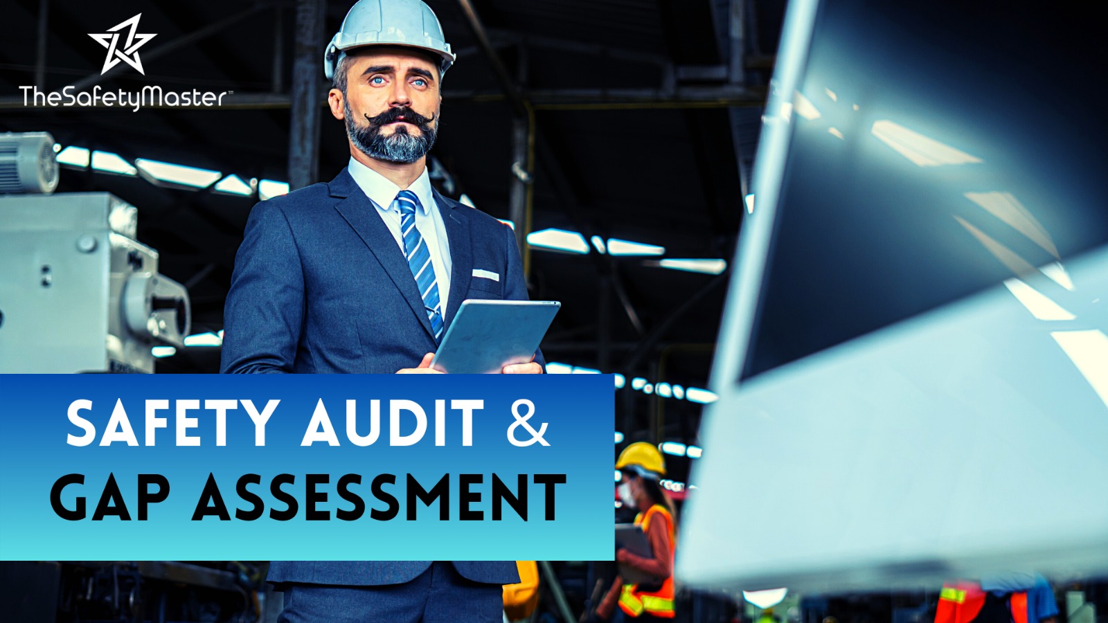 The Role of Safety Audits in Mitigating Occupational Hazards: Insights from  Indian Manufacturing Industries - TSM TheSafetyMaster Private Limited